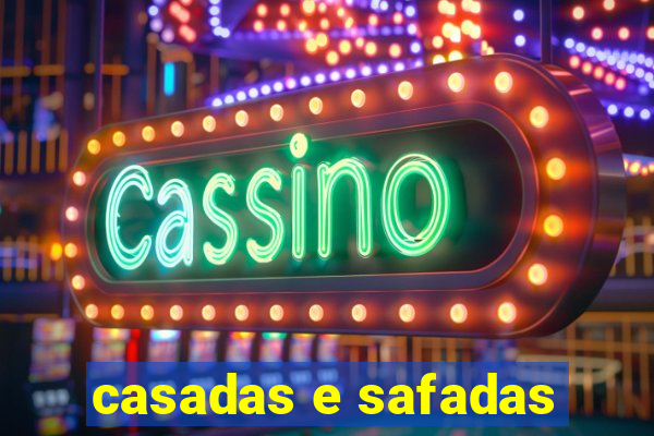 casadas e safadas